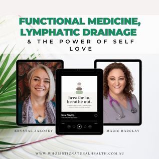 Functional Medicine, Lymphatic Drainage And The Power Of Self Love